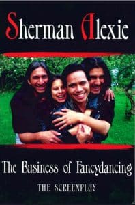 The Business of Fancydancing: The Screenplay