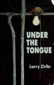 Under the Tongue Larry Zirlin