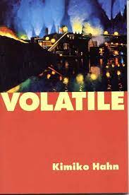Volatile Kimiko Hahn