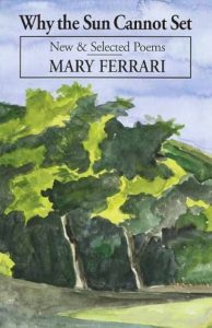 Why the Sun Cannot Set: New and Selected Poems
